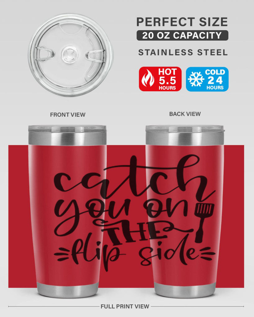 catch you on the flip side 116#- kitchen- Tumbler