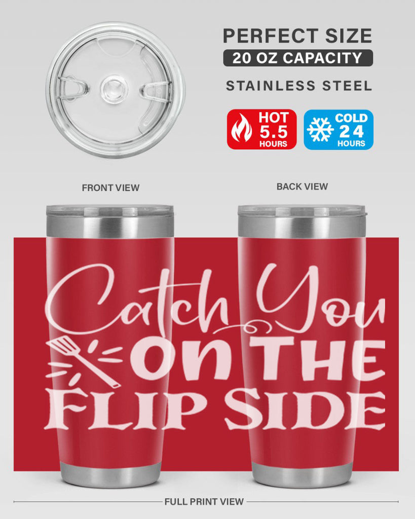 catch you on the flip side 51#- kitchen- Tumbler