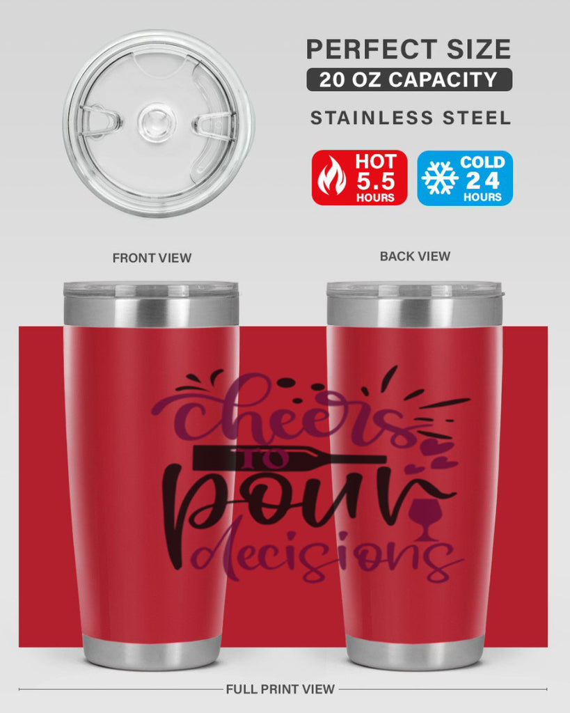 cheers to pour decisions 202#- wine- Tumbler