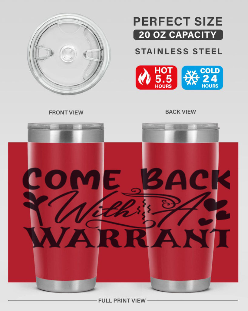 come back with a warrant 83#- home- Tumbler