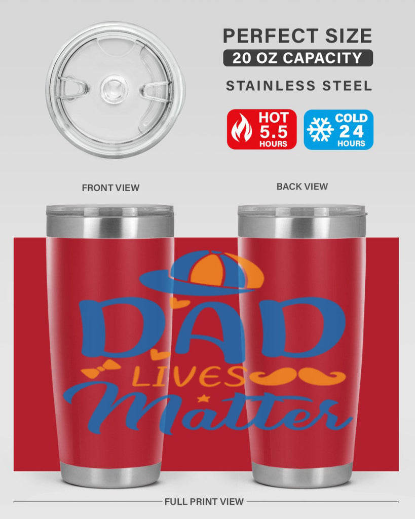 dad lives matter 102#- fathers day- Tumbler