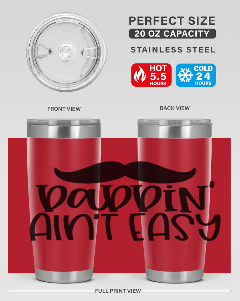 daddin aint easy 55#- fathers day- Tumbler