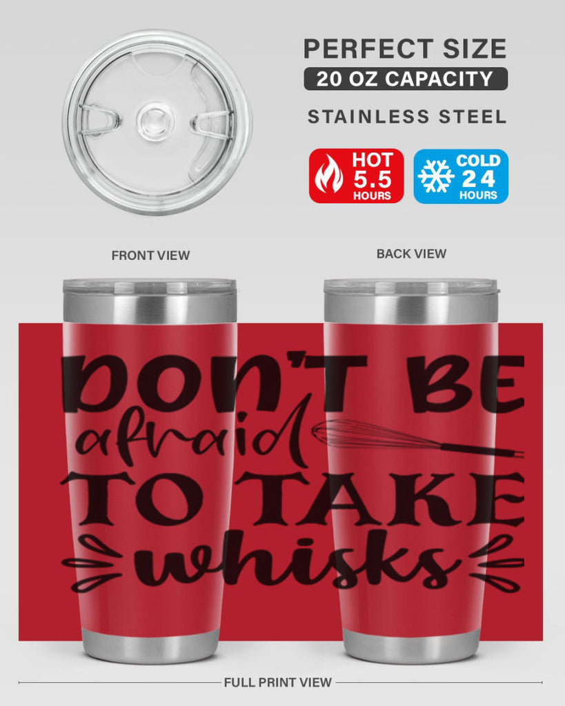 dont be afraid to take whisks 113#- kitchen- Tumbler