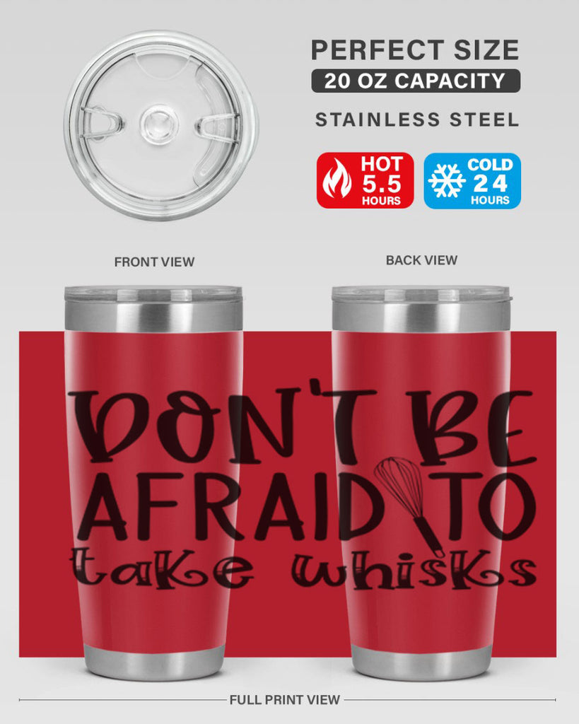 dont be afraid to take whisks 39#- kitchen- Tumbler