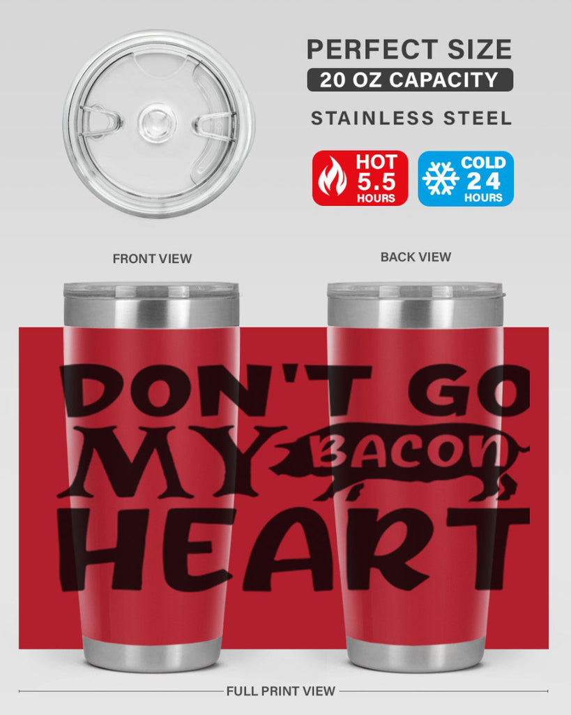 dont go bacon my heart 112#- kitchen- Tumbler