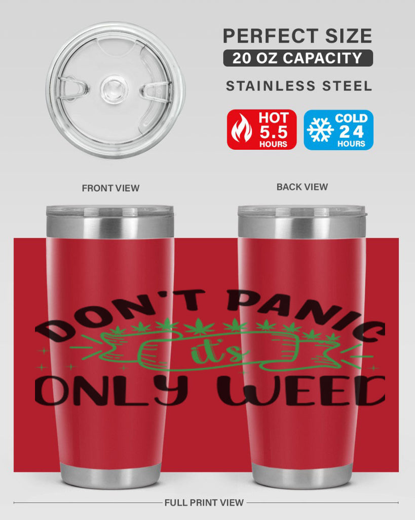 dont panic its only weed 69#- marijuana- Tumbler