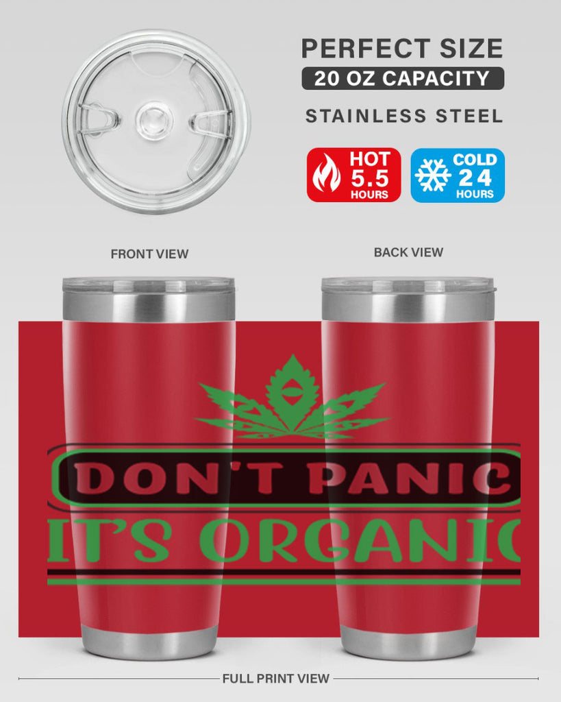 dont panic its organic 74#- marijuana- Tumbler