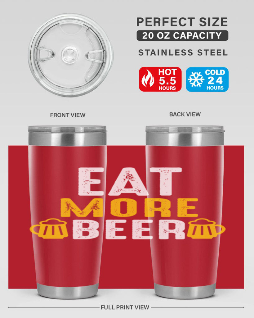 eat more beer 115#- beer- Tumbler