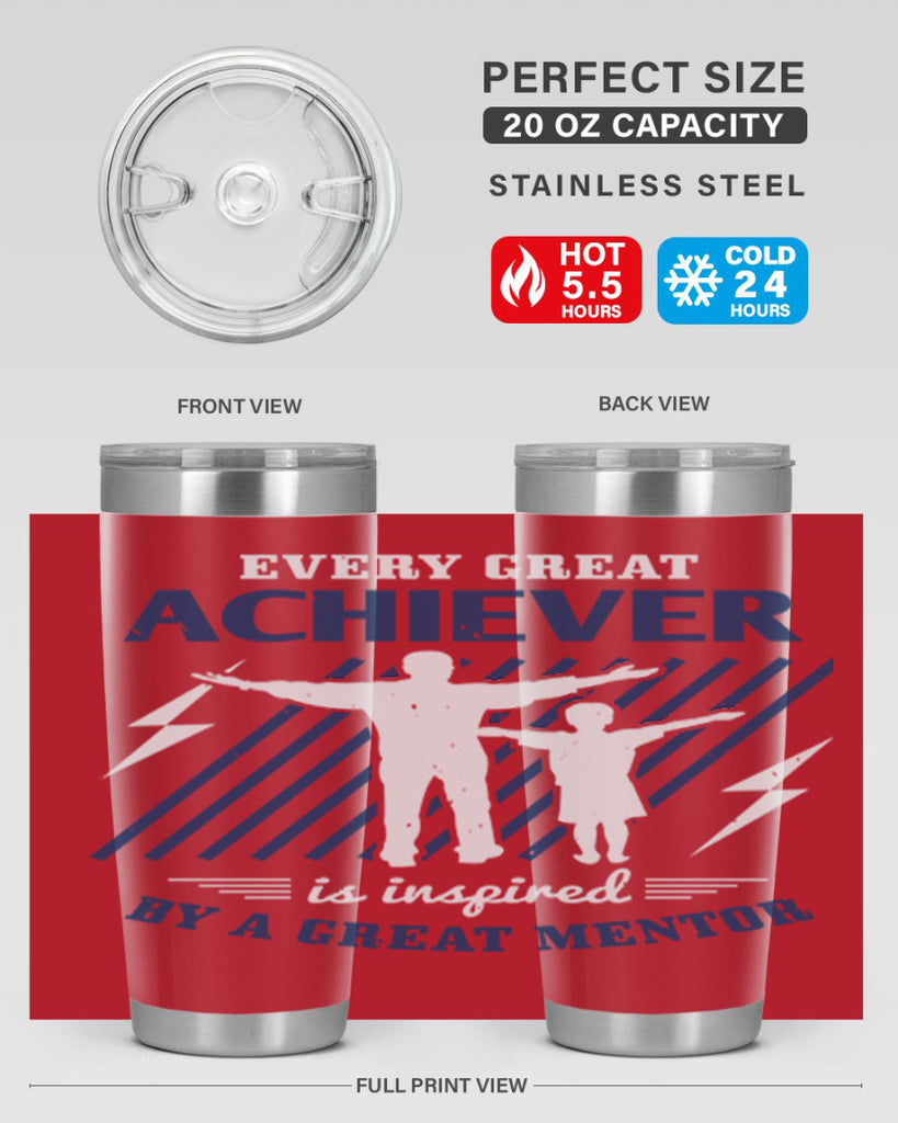 every great achiever 230#- fathers day- Tumbler