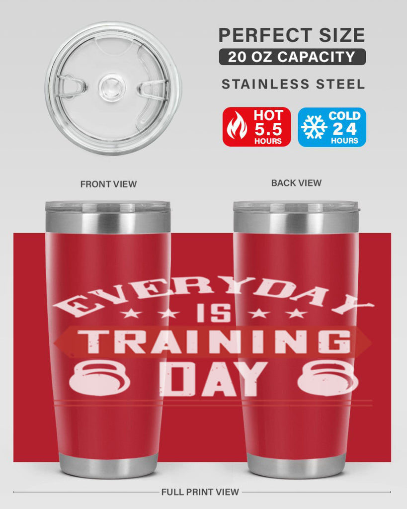 everyday is training day 54#- gym- Tumbler