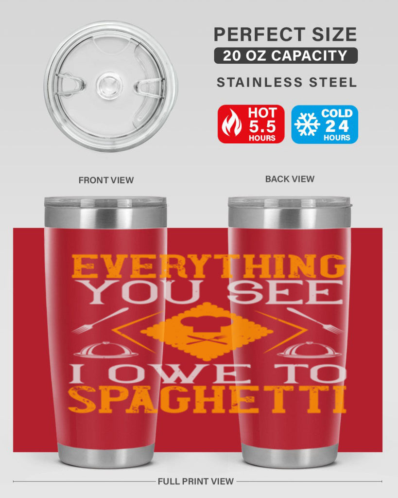 everything you see i owe to spaghetti 42#- cooking- Tumbler