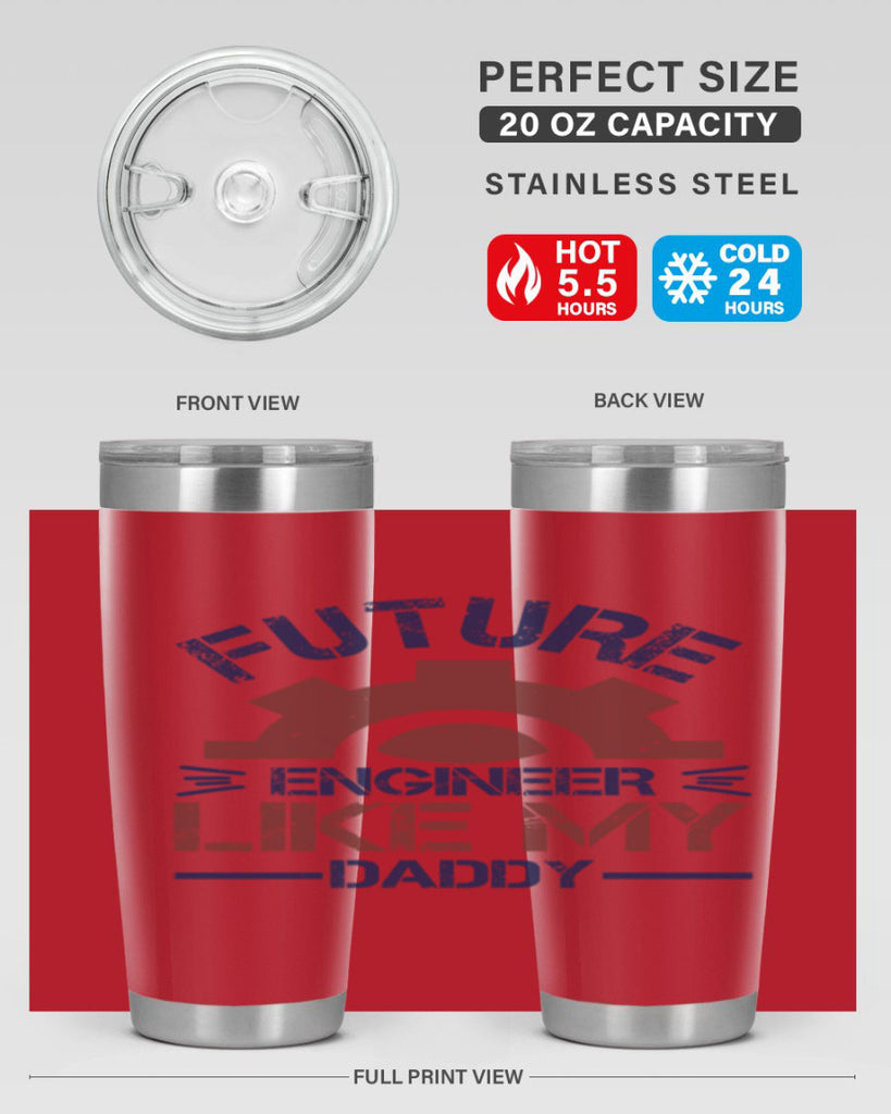 future engineer like my daddy Style 56#- engineer- tumbler