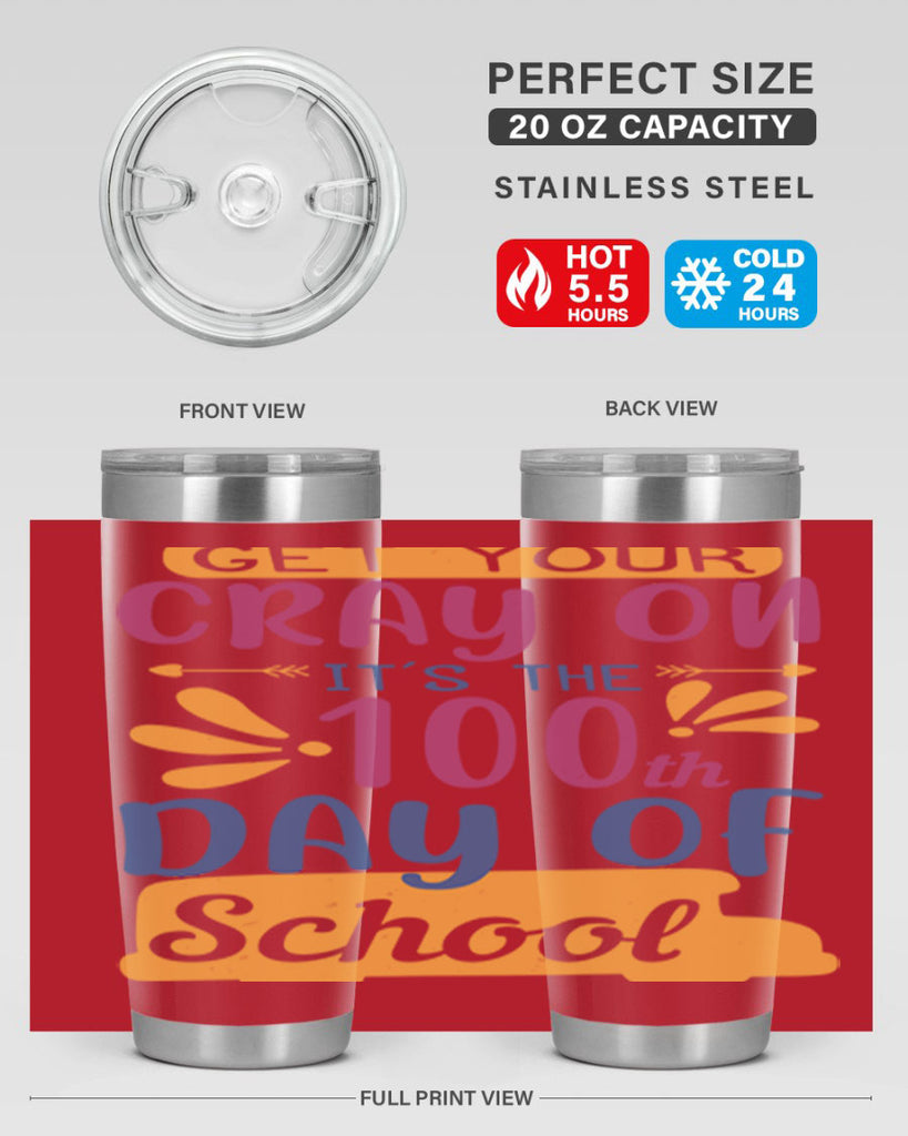 get your cray on it’s the th day of school 2#- 100 days of school- Tumbler