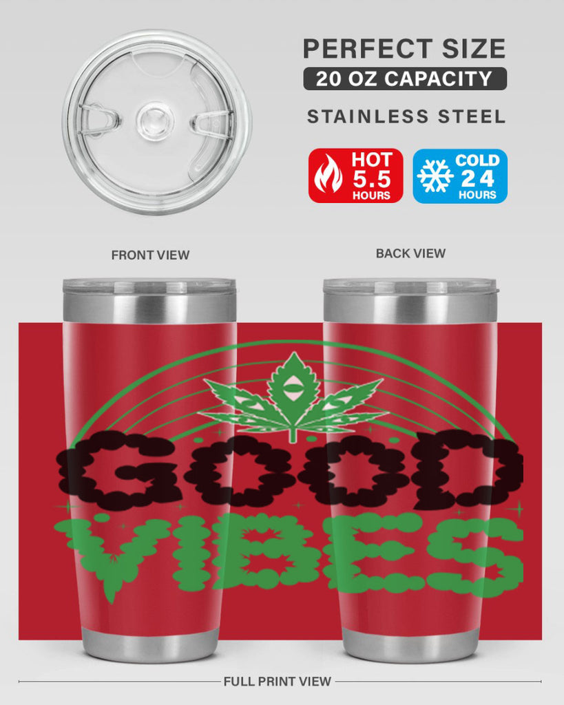 good vibes 93#- marijuana- Tumbler