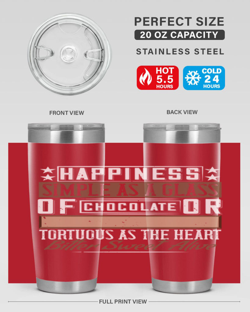 happiness simple as a glass of chocolate or tortuous as the heart bitter sweet alive 40#- chocolate- Tumbler