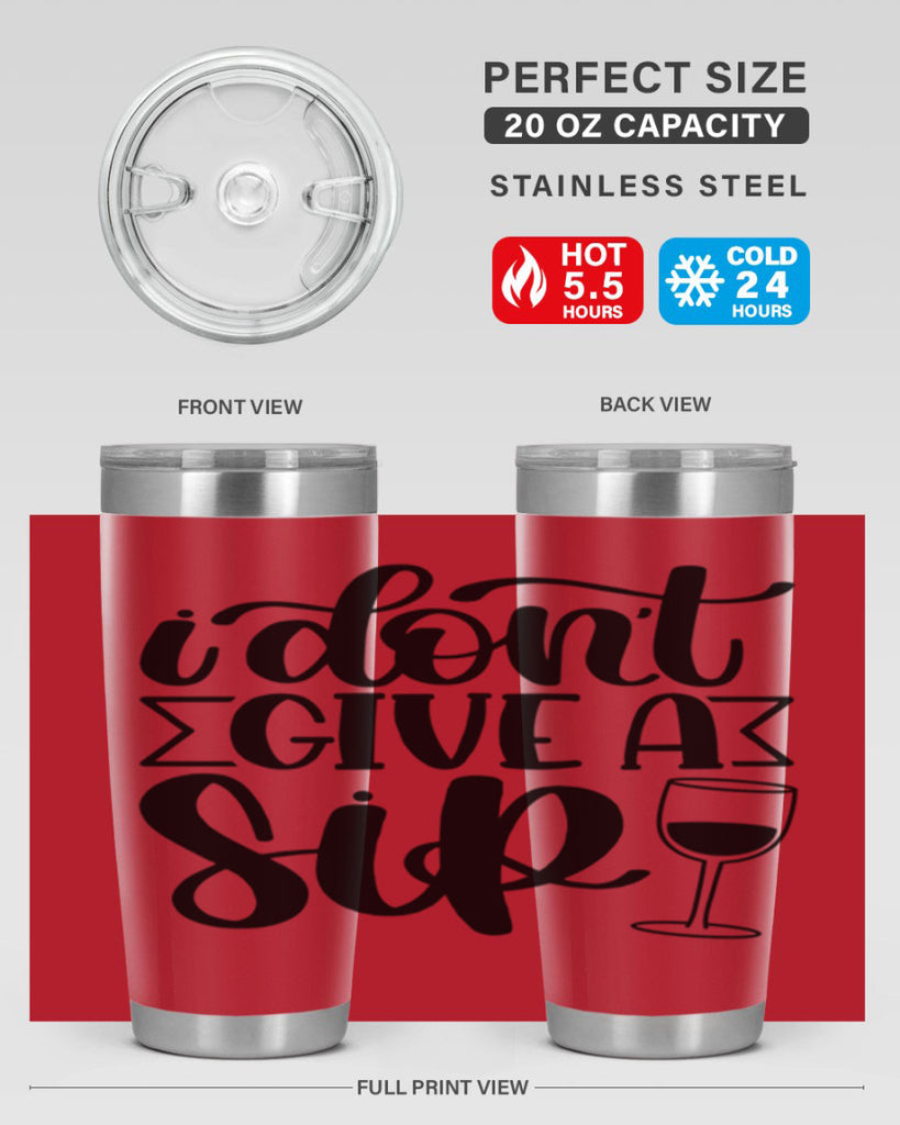 i dont give a sip 52#- wine- Tumbler