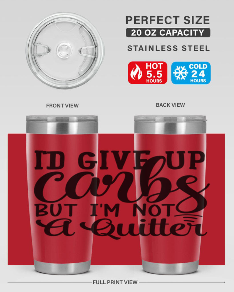 id give up carbs but im not a quitter 41#- gym- Tumbler