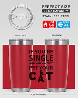 if you’re single Style 60#- cat- Tumbler