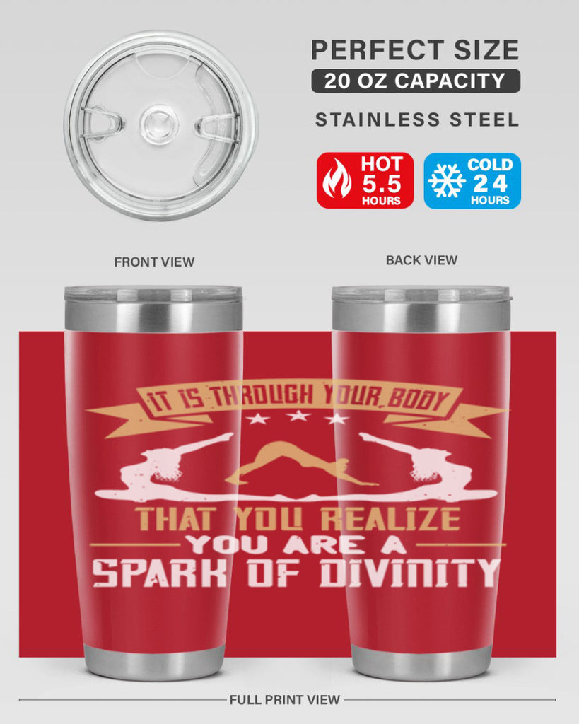 it is through your body that you realize you are a spark of divinity 82#- yoga- Tumbler