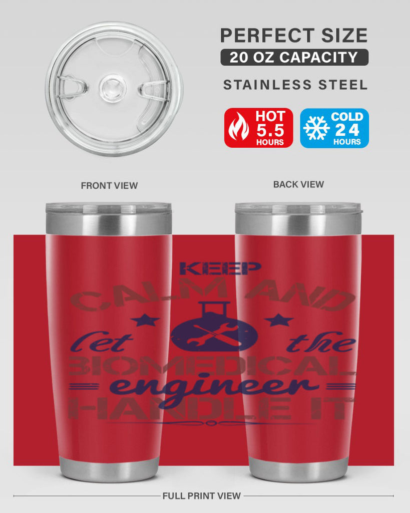 keep calm and left the biomedical engineer handle it Style 46#- engineer- tumbler