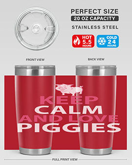 keep calm and love piggies Style 47#- pig- Tumbler