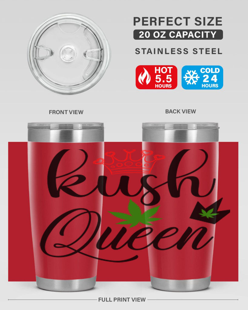 kush queen 179#- marijuana- Tumbler