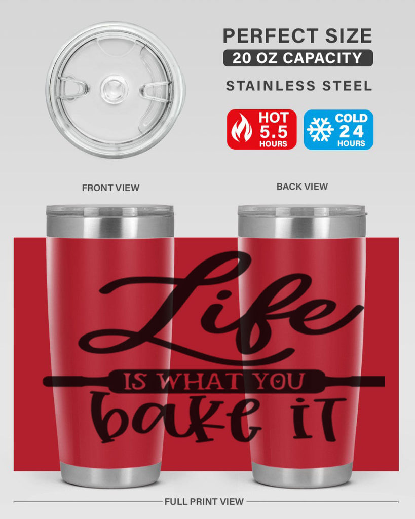 life is what you bake it 87#- kitchen- Tumbler