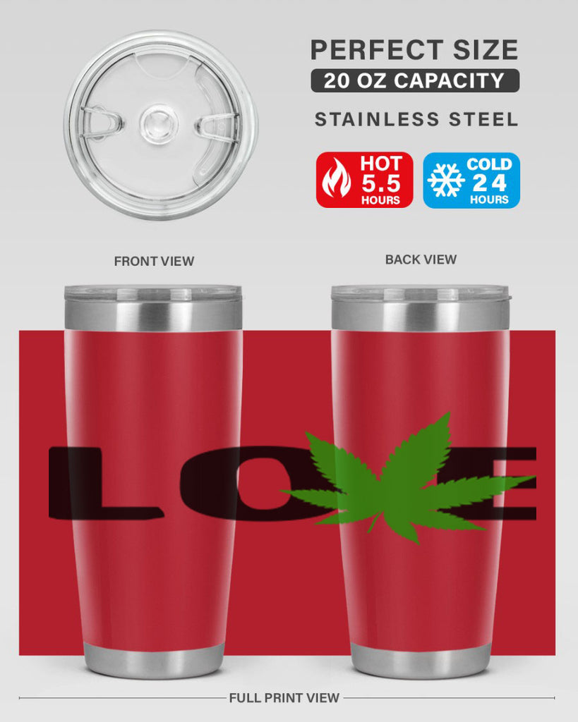 love cannabis 190#- marijuana- Tumbler