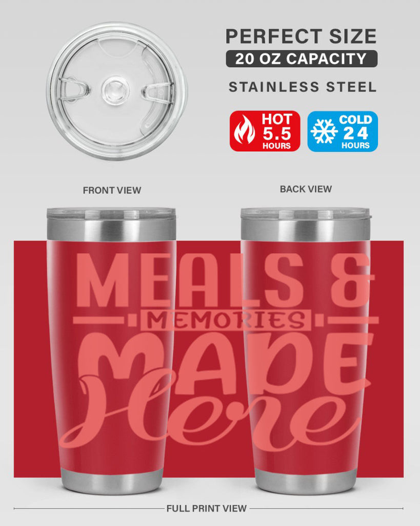 meals memories made here 12#- kitchen- Tumbler
