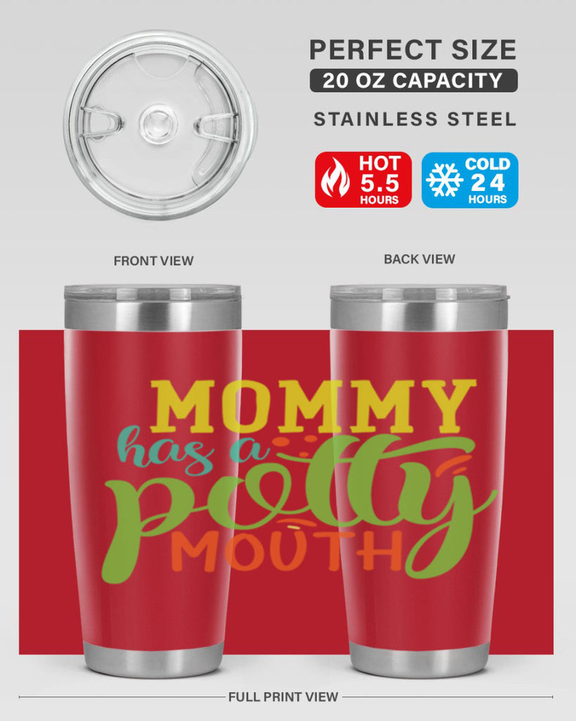 mommy has a potty mouth 376#- mom- Tumbler