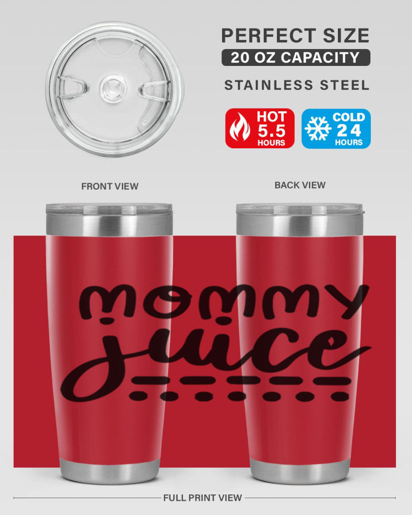 mommy juice 180#- wine- Tumbler