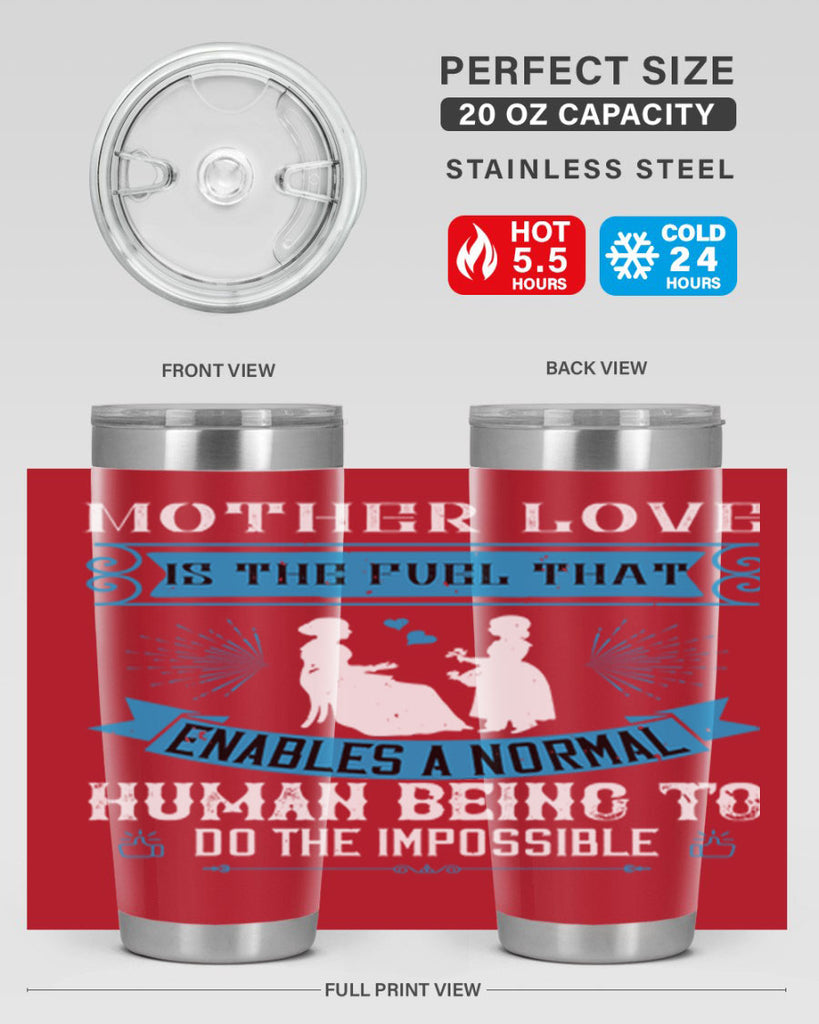 mother love is the fuel that 61#- mothers day- Tumbler