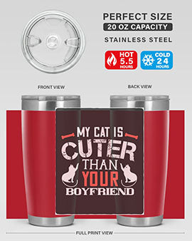 my cat is cuter than your boyfriend Style 71#- cat- Tumbler