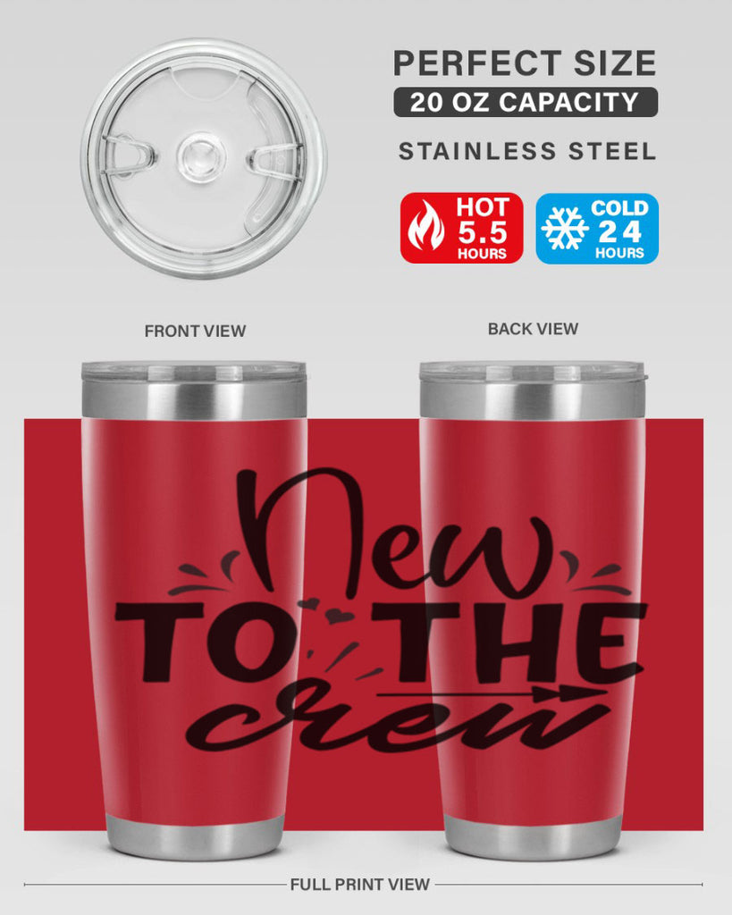 new to the crew Style 215#- baby- tumbler