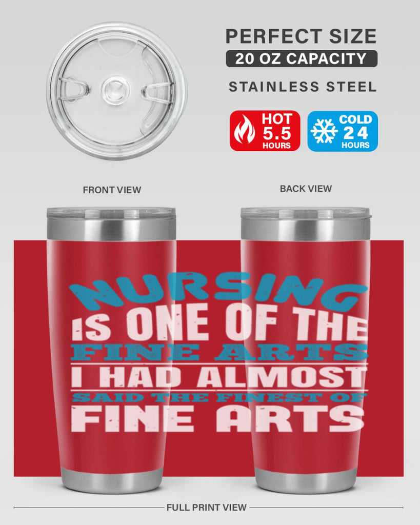 nursing is one of the fine arts Style 259#- nurse- tumbler