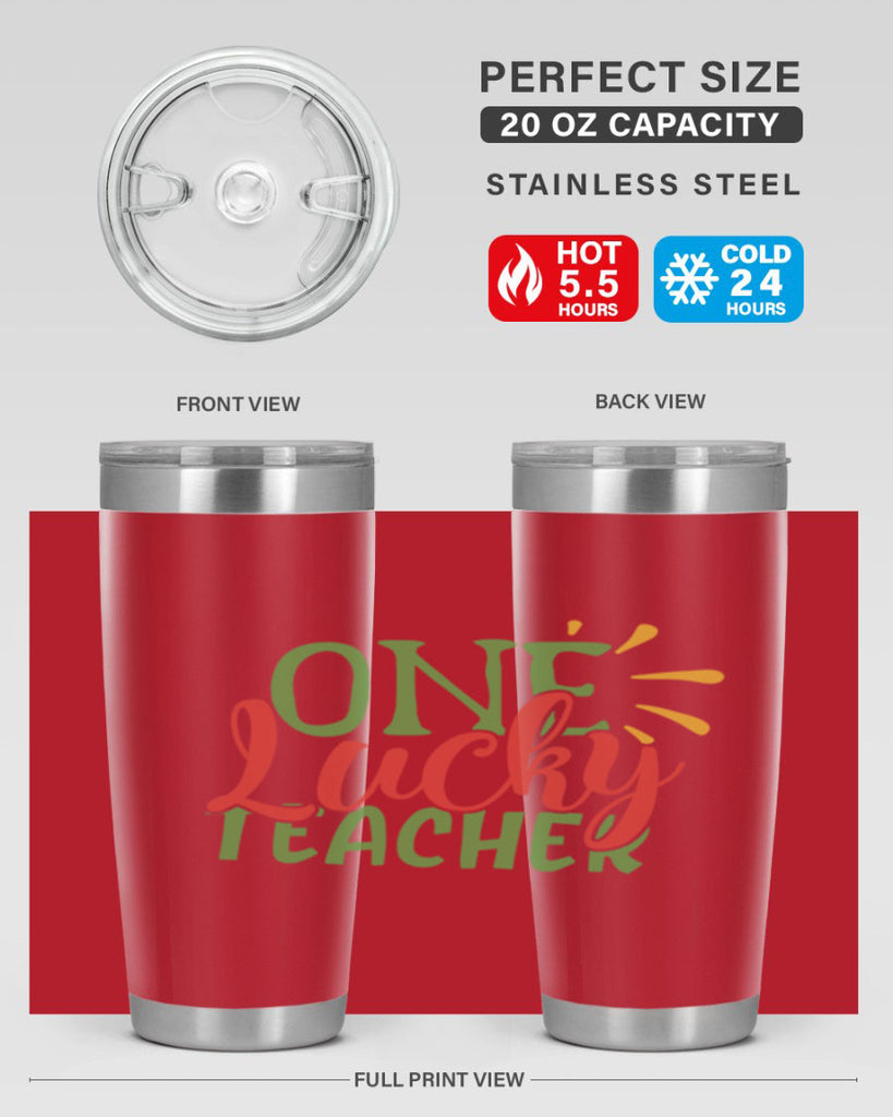 one lucky teacher Style 163#- teacher- tumbler