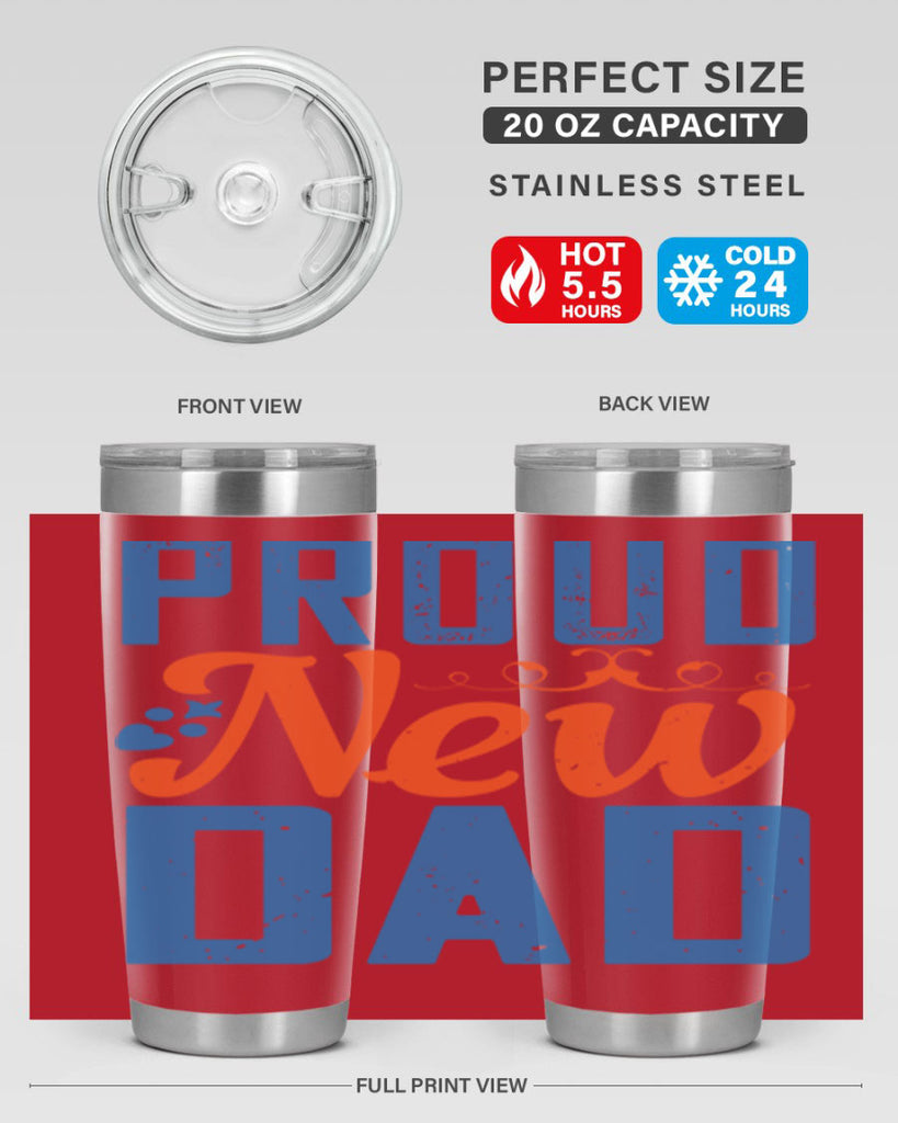 proud new dad 165#- fathers day- Tumbler