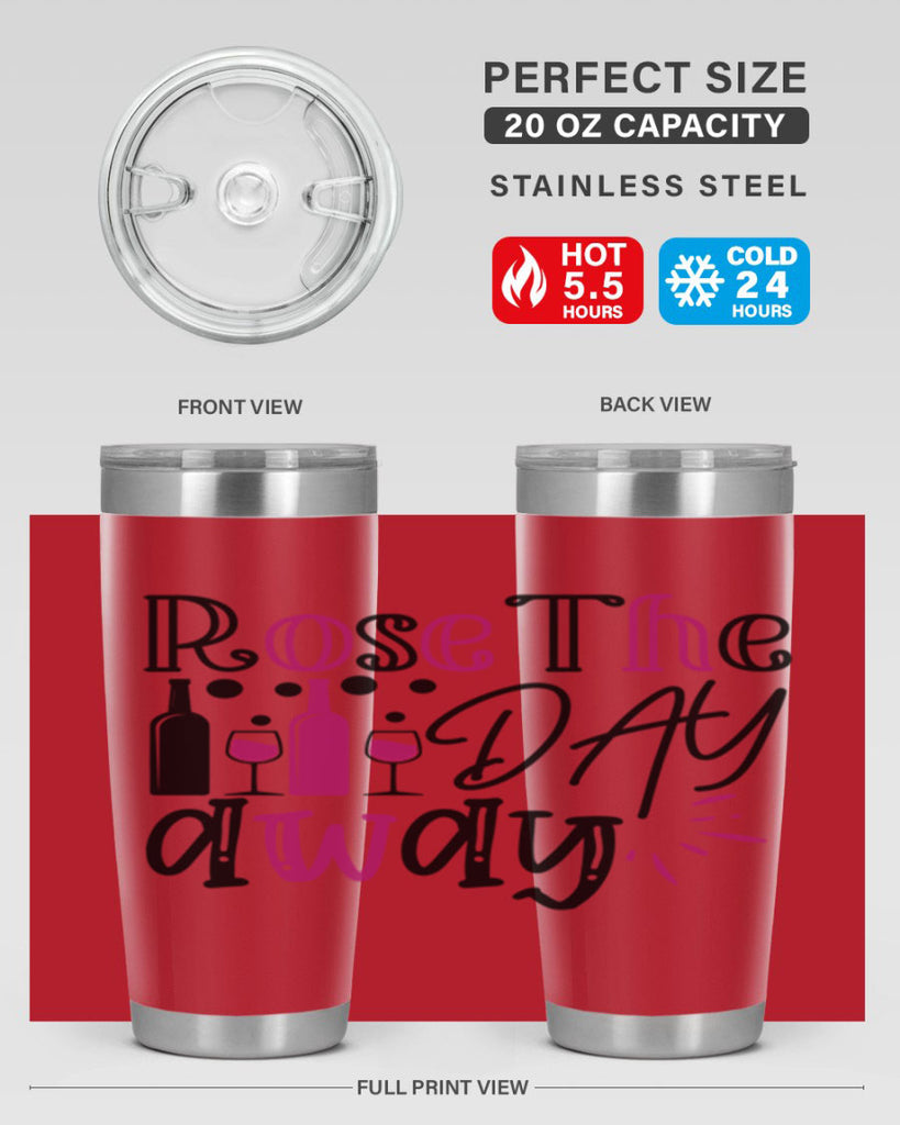 rose the day away 173#- wine- Tumbler