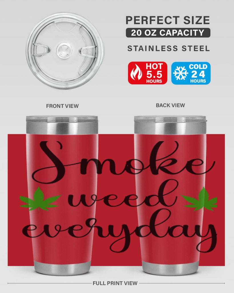 smoke weed everyday a 242#- marijuana- Tumbler