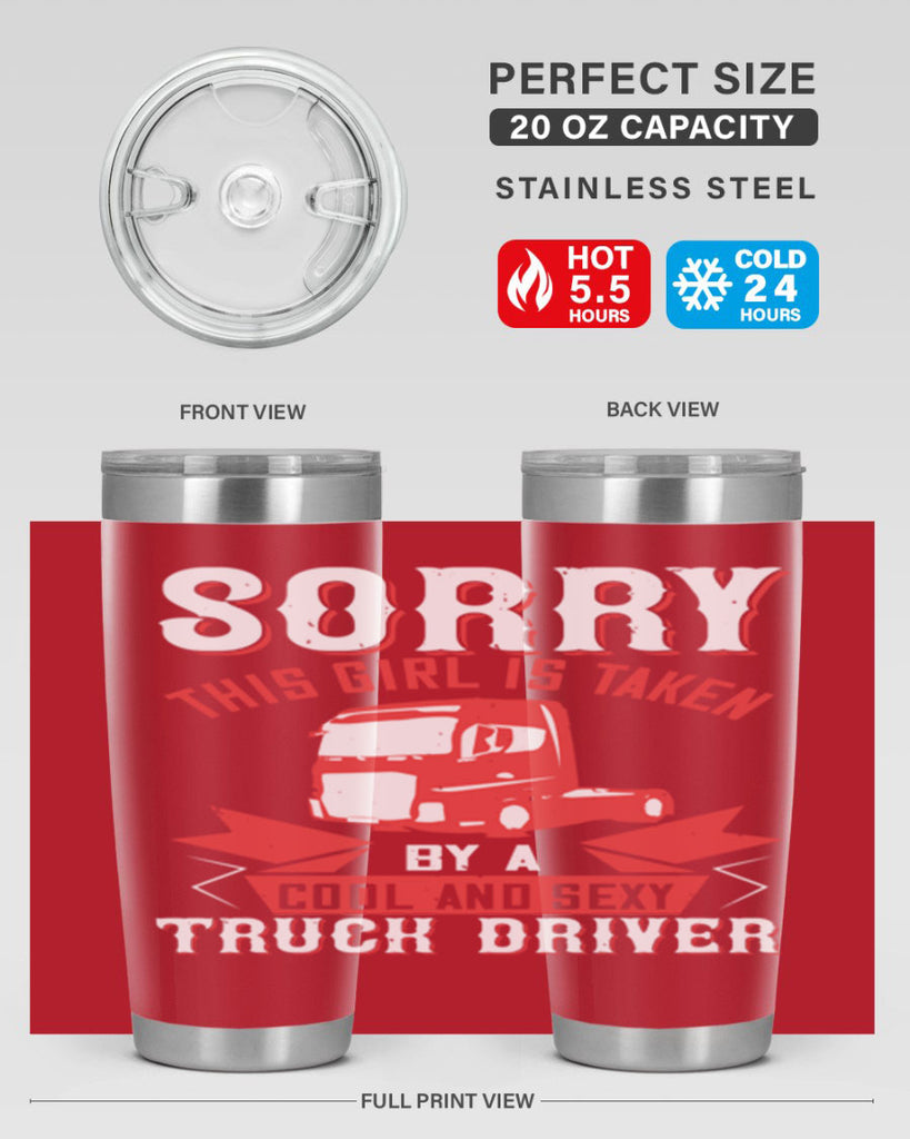 sorry this girl is taken by a cool and sexy truck driver Style 22#- truck driver- tumbler