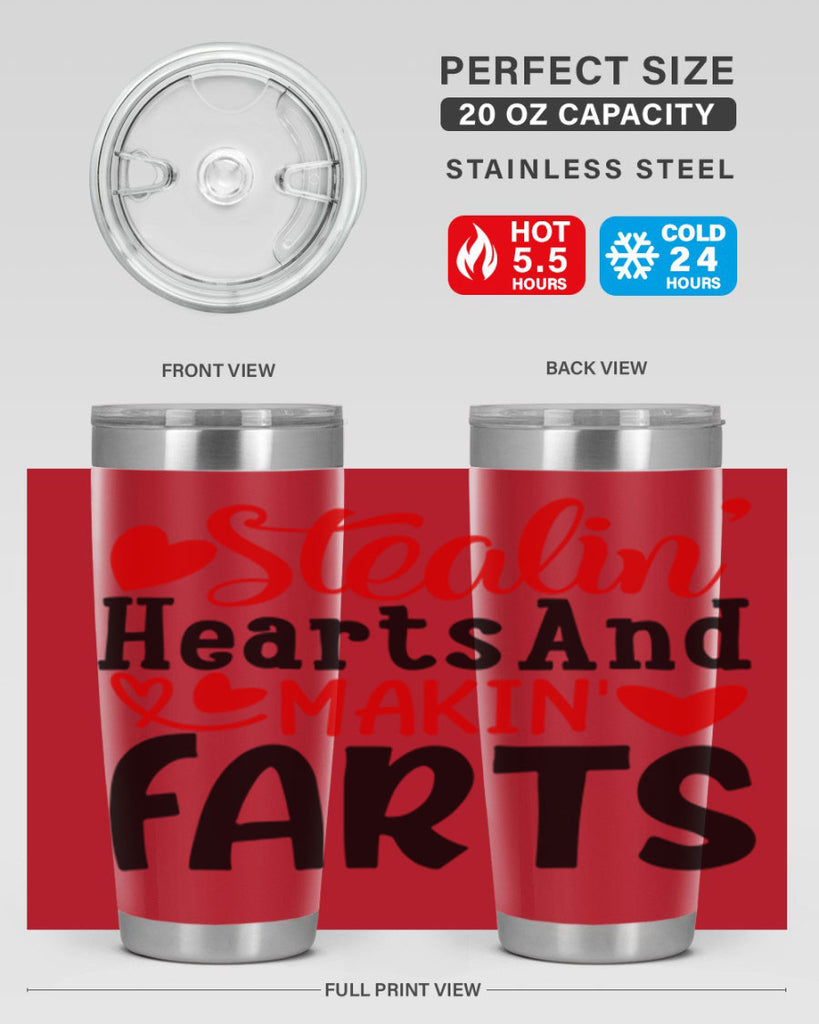 stealin hearts and makin farts 73#- valentines day- Tumbler