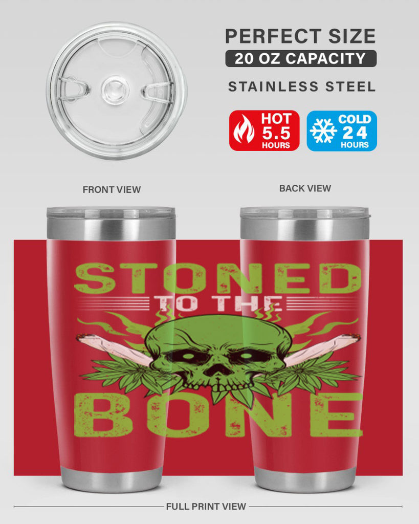 stoned to the bone 254#- marijuana- Tumbler