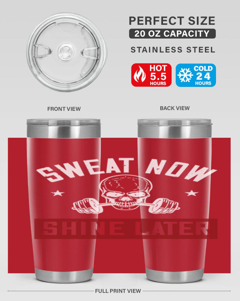 sweat now shine later 68#- gym- Tumbler