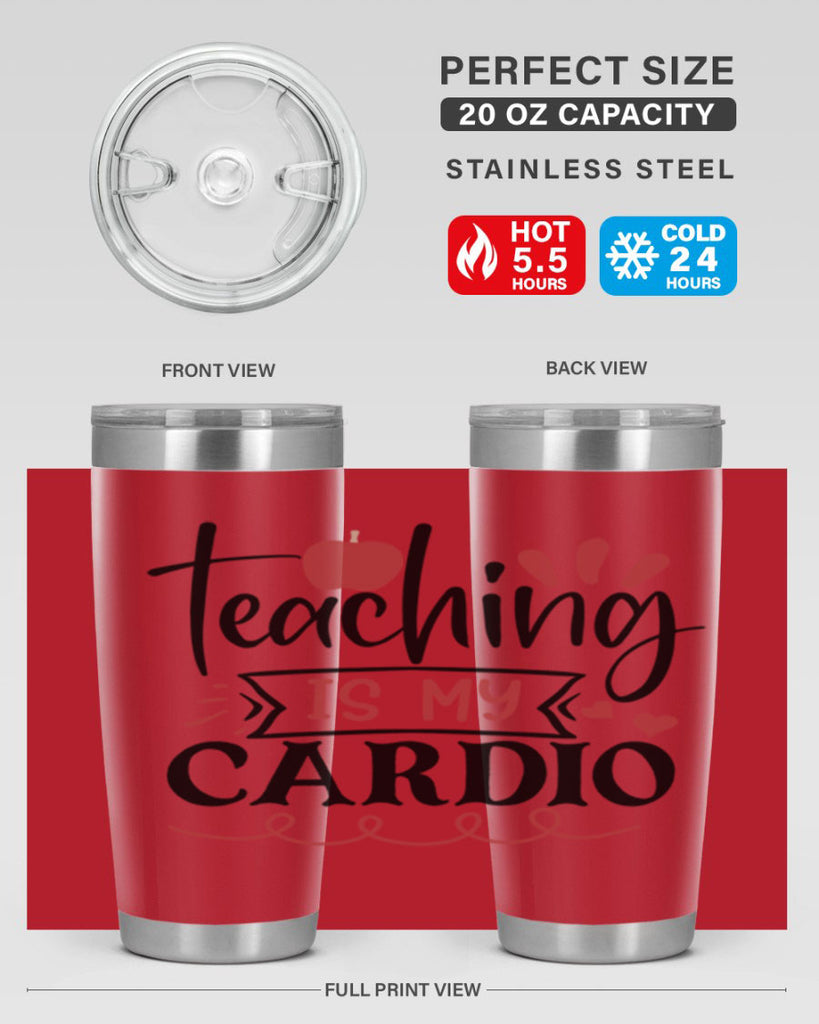 teaching is my cardio Style 128#- teacher- tumbler