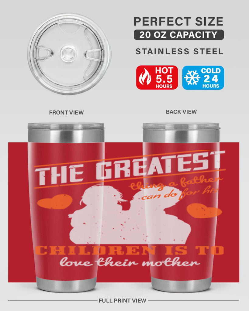 the greatest thing a father 162#- fathers day- Tumbler