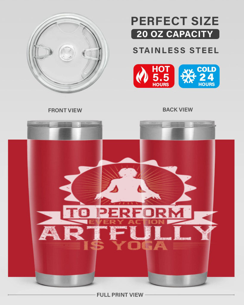 to perform every action artfully is yoga 44#- yoga- Tumbler