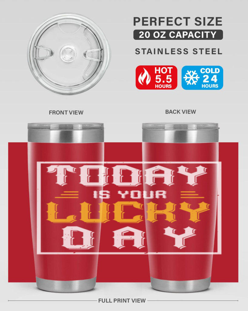 today is your lucky day 5#- beer- Tumbler