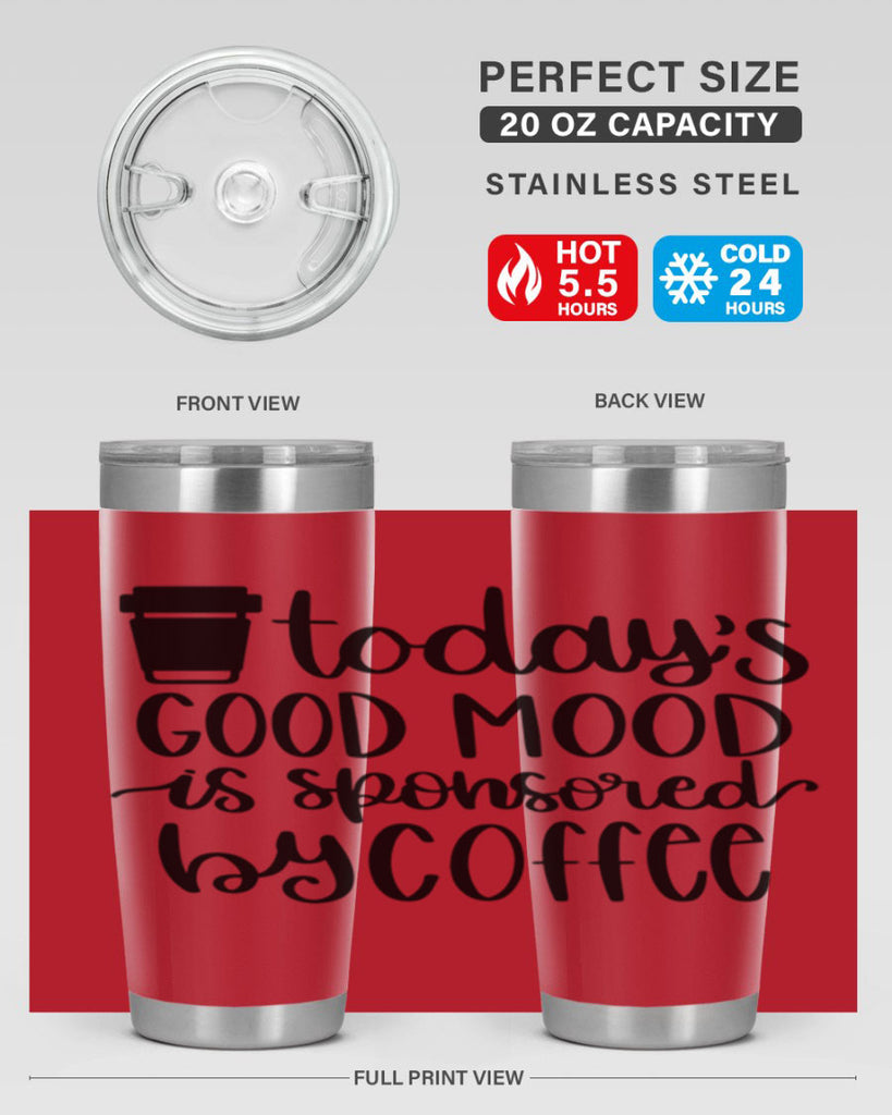 todays good mood is 12#- coffee- Tumbler