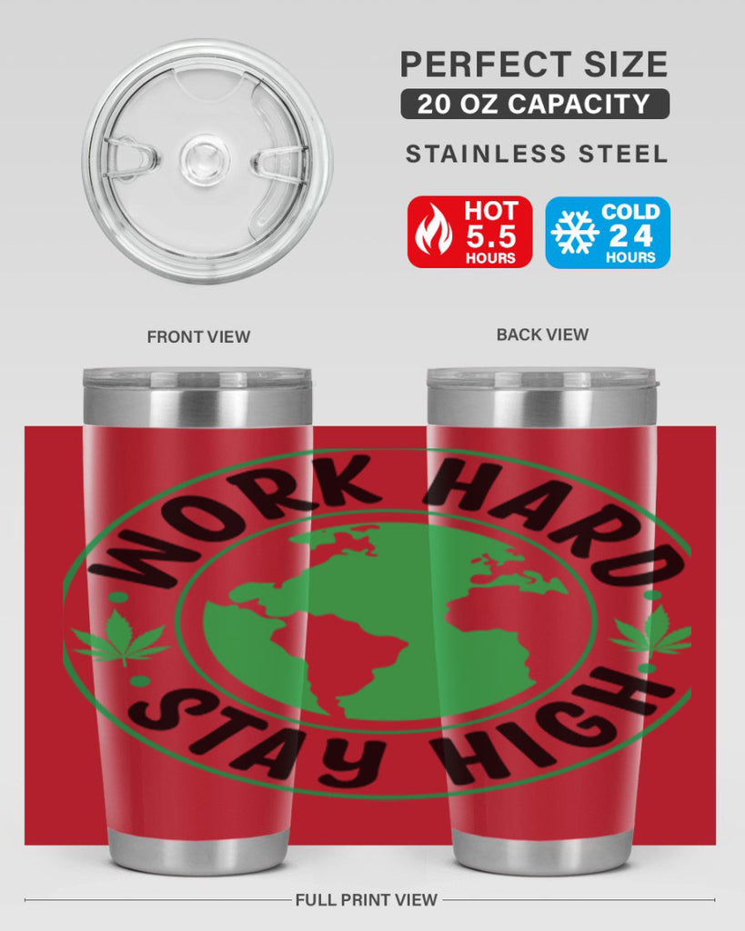 work hard stay high 303#- marijuana- Tumbler