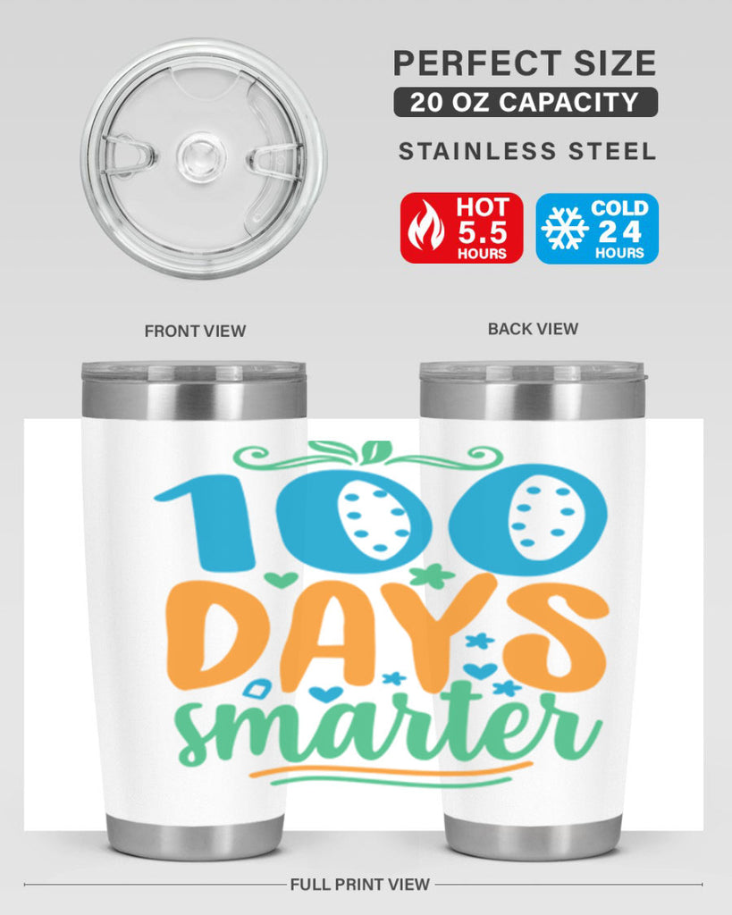 100 days smarter 22#- 100 days of school- Tumbler